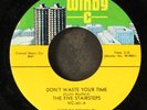 FIVE STAIRSTEPS: don't waste your time / you waited too long WINDY C 7