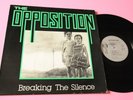 THE OPPOSITION LP BREAKING THE SILENCE ORIG FRANCE 1981 EX