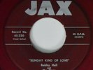 45 Doo Wop BOBBY HALL AND THE KINGS Sunday Kind Of Love JAX VG+ RED VINYL HEAR