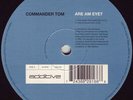 Commander Tom - Are Am Eye - Vinyl Record 12.. - F5F