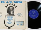 DR. A.W. TOZER Speaks LP Vinyl 1963 Album CPI-101 Christian Publications RARE