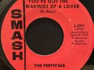 60s Soul 45 FESTIVALS You've Got The Makings Of A Lover SMASH listen