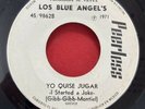 Los Blue Angels - Yo Quise Jugar - Peerless - RARE KILLER CHICANO SOUL 45 HEAR