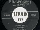 Crude GA / MO Lonesome Hillbilly 45 ROMAN CONAWAY Trudy Girl RIDGECREST hear