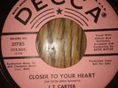 J.T. Carter Closer To Your Heart Northern Soul 45 VG++