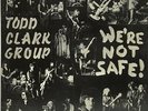Todd Clark Group: We're Not Safe  Vinyl Record LP