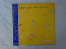 Robert Wyatt Old Rottenhat Rough Trade 25RTL-3011 Japan  VINYL LP OBI