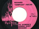 RICHARD DIMPLES FIELDS No Woman's Gonna Hurt RED FIRE Obscure Bay Area Soul 45