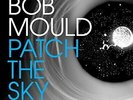 Bob Mould-PATCH THE SKY (DLCD) VINYL LP NEW