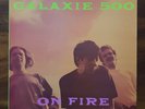 GALAXIE 500 On Fire 1989 UK Original ROUGH TRADE 146 VINYL LP ROUGH 146