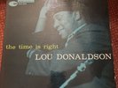 BLUE NOTE 4025 LOU DONALDSON THE TIME IS RIGHT FIRST PRESS RVG-EAR MONO