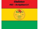 Gladiators 1983 The Nighthawk EP Vinyl EP Red, Yellow & Green Colour 2021 NEW