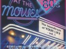 AT THE MOVIES - The Movie Hits Of The 80s: The Soundtrack Of Your Life Vol 1