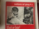 Sultans Of Ping FC Where’s Me Jumper 12” Vinyl