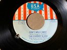 THE CHERRY SLUSH USA I CANNOT STOP YOU / DON'T WALK AWAY  VG/VG+  LISTEN