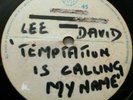 LEE DAVID   TEMPTATION IS CALLING MY NAME ** HT 7