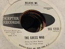 RARE PROMO 45 THE GUESS WHO BELIEVE ME/BABY FEELIN' SCEPTER 12131 VG++