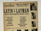 Sam Ulano Latin For The Layman Bongo Conga Mambo Calypso Claves Instruction 1958