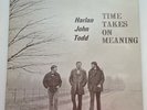 Harlan John Todd LP Time Takes On Meaning Private Rock Folk Psych Xian Signed