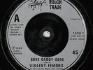 Violent Femmes - Gone Daddy Gone - Original UK Slash / Rough Trade 7 Inch