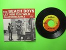 THE BEACH BOYS CALIFORNIA GIRLS LET HIM RUN WILD 45 7