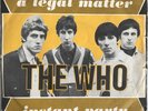 THE WHO A LEGAL MATTER / INSTANT PARTY VINYL 7