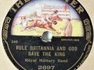 78rpm 10” 1914. RULE BRITANNIA AND GOD SAVE THE KING. The Winner CatNo:2697
