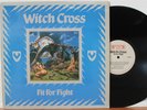 WITCH CROSS Fit For Fight LP (Roadracer IRD 010, orig 1984) NM/VG++ Heavy Metal