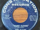 DEE CLARK - Come Closer / That's My Girl CONSTELLATION NORTHERN SOUL 45
