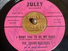The Sound Masters NORTHERN SOUL 45 I Want You To Be My Baby Lonely on Julet HEAR