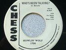 1960 Howlin’ Wolf “Who’s Been Talking” 45 Chess 1750 • WLP