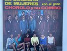 CHOROLO Y SU COMBO - LA COSECHA DE MUJERES - SALSA GUARACHA PLENA / mary lou