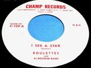 ROULETTES I See A Star/Come On Baby 45 Original Champ Label R&B/Doo Wop