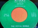 1964 THE ROYAL REBELS Rare KISKI 45rpm Record, Youngstown, OH & North Apollo, PA