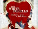 The White Buffalo Shadows, Greys & Evil Ways NEW OVP Unison Music Vinyl LP