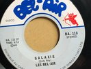 GARAGE Beat PSYCH Les BEL AIR – GALAXIE 45 Quebec KILLER FRENCH FUZZ Ultra RARE