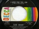 EARL GRANT 45 I Love You Yes I Do/Hide Nor Hair VG+ on Decca rare soul c4889