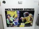 MC5: THUNDER EXPRESS Lp 1999 SPAIN 220g VIRGIN VINYL   SEALED