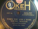 Sterling Trio / Peerless Quartette: OKEH 1017: When You And I Were Young, Maggie
