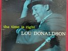 LOU DONALDSON ' the time is right' BLP4025. DG. P. RVGs. W63i.