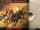 Close Shave – Lone Riders LP 1992 Dim Records – DIM 007 Germany VG+/VG+