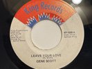GENE SCOTT   LEAVE YOUR LOVE / CAN YOU DEAL   KING RECORDS  Orig. Modern Soul 45