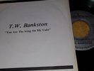 EX CANADA STRAIGHT UP SOUL 45 P/S - T.W BANKSTON - YOU ARE THE ICING ON MY CAKE
