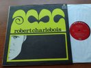 ROBERT CHARLEBOIS Vol.2 NM- CANADA ORIG 1966 Son 2ième ALBUM MONO LP