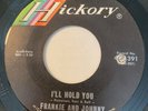 NORTHERN SOUL Frankie & Johnny I'LL HOLD YOU Hickory 45 rare