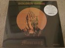 BOLDER DAMN - MOURNING - HARD / FUZZ / PSYCH - NEW