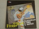 lp 33giri- Aurelio Fierro – Pulecenella 'O Core 'E Napule- quello in foto