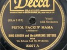 78 RPM Pistol Packin Mama Bing Crosby Andrews Sisters Decca 23277 A15