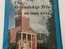 Ohio Bluegrass Gospel LP FRIENDSHIP TRIO Give Me Your Hand JEWEL  hear