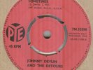 JOHNNY DEVLIN & THE DETOURS*SOMETIMES*BEAT*THE PYE LABEL*HEAR  IT